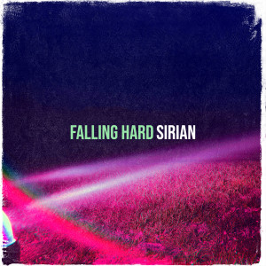 Listen to Falling Hard song with lyrics from Sirian