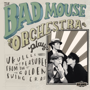 收聽The Bad Mouse Orchestra的Lullaby of Birdland歌詞歌曲