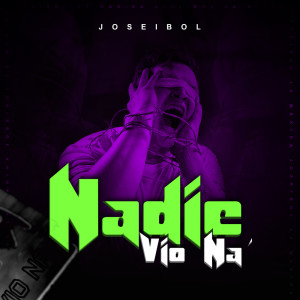 Album Nadie vio na' (Explicit) from 