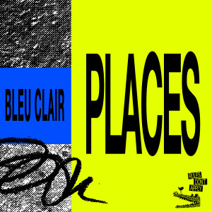 收聽Bleu Clair的Places歌詞歌曲