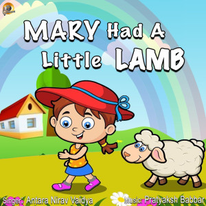 ดาวน์โหลดและฟังเพลง Mary Had A Little Lamb พร้อมเนื้อเพลงจาก Antara Nirav Vaidya