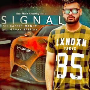 Dengarkan Signal lagu dari Rapper Manny dengan lirik