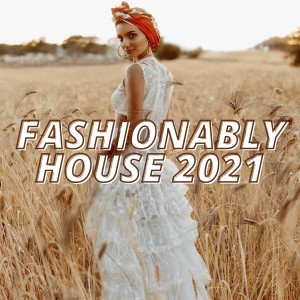 Album Fashionably House 2021 from Various