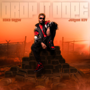收听Ecko Show的Drop It Dope歌词歌曲