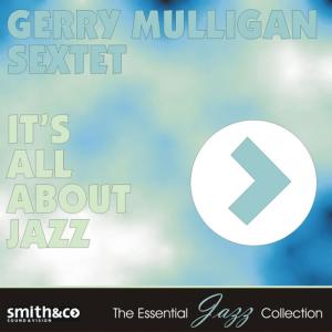 ดาวน์โหลดและฟังเพลง Evertying Happens to Me พร้อมเนื้อเพลงจาก Gerry Mulligan Sextet