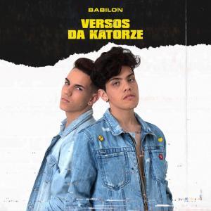 Versos da Katorze dari BABILON