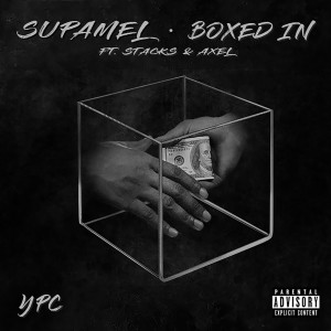 收聽SupaMel的Boxed in (feat. Stacks & Axel) (Explicit)歌詞歌曲