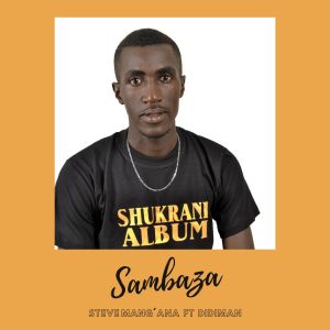 Listen to SAMBAZA song with lyrics from Steve Mang'ana
