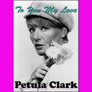 ดาวน์โหลดและฟังเพลง With All My Heart พร้อมเนื้อเพลงจาก Petula Clark