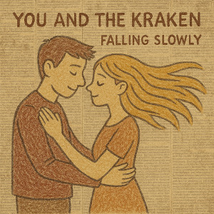 Listen to Falling Slowly song with lyrics from You and the Kraken