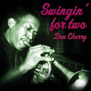 Album Swingin' For Two from Don Cherry