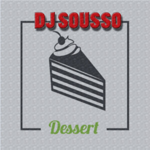 收聽DJSOUSSO的Dessert歌詞歌曲