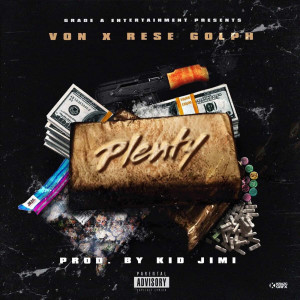 Listen to Plenty (Explicit) song with lyrics from Von