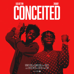 ดาวน์โหลดและฟังเพลง Conceited (Explicit) พร้อมเนื้อเพลงจาก LBS Kee'vin