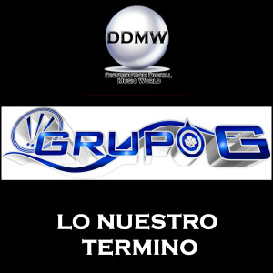 อัลบัม Lo Nuestro Terminó ศิลปิน Grupo G