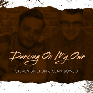 Dengarkan lagu Dancing on My Own nyanyian Steven Skilton dengan lirik