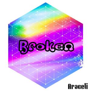 收聽Araceli的Broken歌詞歌曲