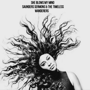 收听Saunders Sermons的She Blows My Mind歌词歌曲