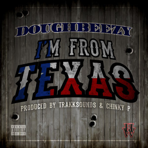 Album I'm from Texas (Explicit) from Doughbeezy