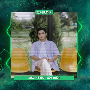 Màu Ký Ức (20X Remix) dari 