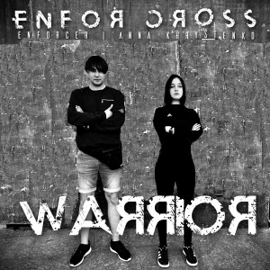收聽Enfor Cross的Warrior歌詞歌曲