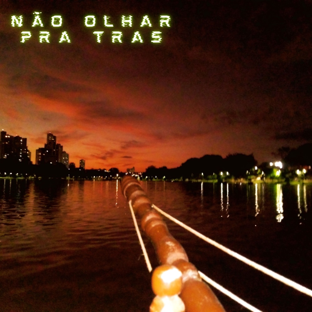 Não Olhar Pra Traz