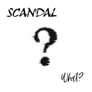Album What? oleh Scandal