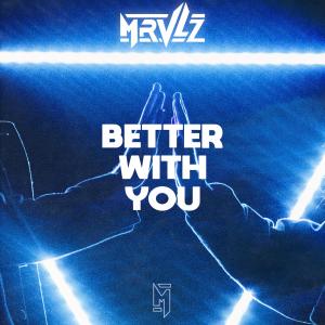ดาวน์โหลดและฟังเพลง Better With You พร้อมเนื้อเพลงจาก Mrvlz