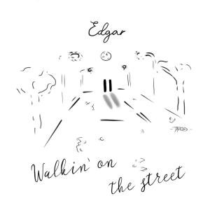 Album Walkin' on the street (Explicit) oleh Edgar
