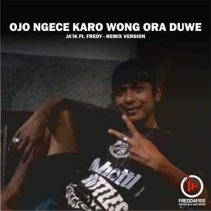 收聽Jaik GST的Ojo Ngece Karo Wong Ora Duwe (Remix)歌詞歌曲