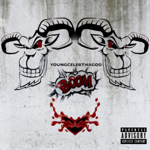 Listen to Boom (Explicit) song with lyrics from YoungCelebThaGod