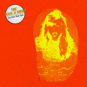 Listen to I'm Not That Girl song with lyrics from The Devil's Sway