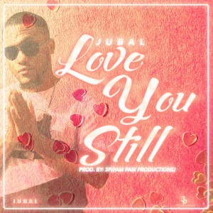 收聽Jubal的Love You Still歌詞歌曲