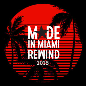 Various Artists的專輯Made In Miami Rewind 2018