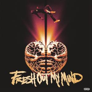 Fresh Out My Mind (feat. Vory) (Explicit)