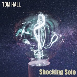 Tom Hall的專輯Shocking Solo