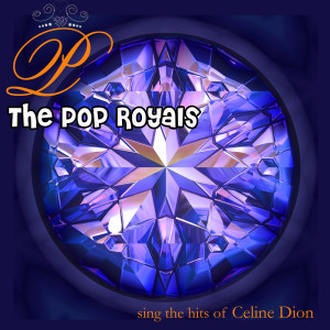 อัลบัม Sing The Hits Of Celine Dion (Original) ศิลปิน Pop Royals