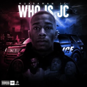 MurdaMan JC的專輯WHO IS JC (Explicit)