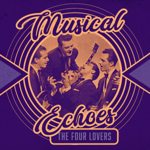 The Four Lovers的專輯Musical Echoes of the Four Lovers