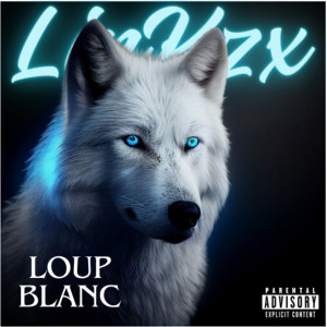 Link的專輯Loup Blanc (Explicit)