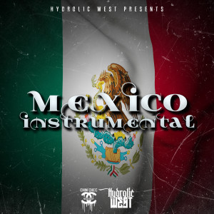 Album Mexico Instrumental from Hydrolic West