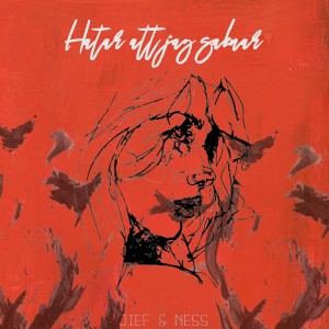 收听JIEF的Hatar att jag saknar歌词歌曲