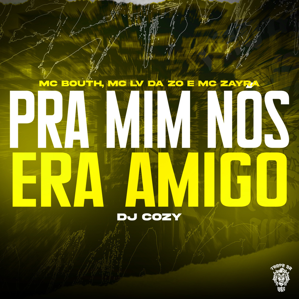 Pra Mim Nós Era Amigo (Explicit)