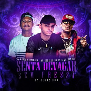 Album Senta Devagar Sem Pressa VS Pique BBB(Explicit) from Dj Camilo Vinicius