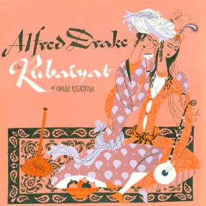 อัลบัม The Rubáiyát and Sohrab & Rustum ศิลปิน Alfred Drake