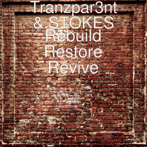 Album Rebuild Restore Revive from Tranzpar3nt