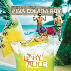 อัลบัม Piña Colada Boy ศิลปิน Baby Alice