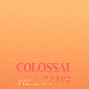 Album Colossal Melting oleh Various