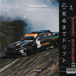 Album DRIFT UNTIL YOU DIE! from 