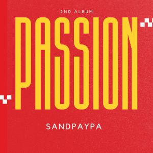Sandpaypa的專輯Passion (Explicit)